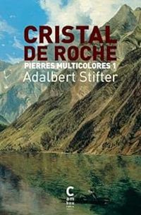 Adalbert Stifter - Cristal de roche