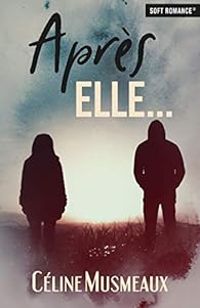 Couverture du livre Après elle - Celine Musmeaux