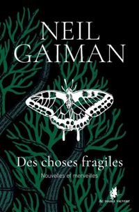 Couverture du livre Des choses fragiles : Nouvelles et merveilles - Neil Gaiman