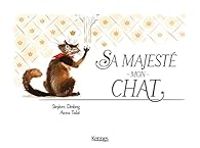 Couverture du livre Sa majesté mon chat - Stephen Desberg