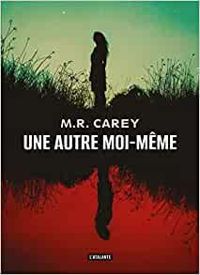 Couverture du livre Une autre moi-même - Mike Carey