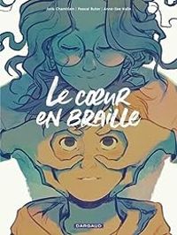 Couverture du livre Le Coeur en braille - Joris Chamblain