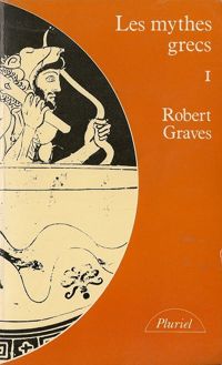 Robert Graves - Les Mythes grecs