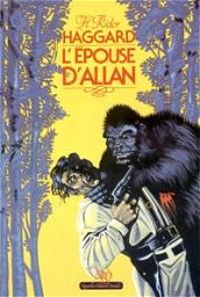 Couverture du livre L'épouse d'Allan - Henry Rider Haggard