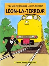 Wim T Schippers - Léon-la-Terreur