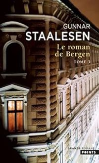 Gunnar Staalesen - Le roman de Bergen : 1950 Le zénith