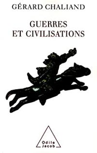 Couverture du livre Guerres et civilisations  - Gerard Chaliand