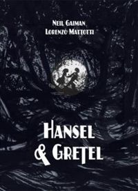 Couverture du livre Hansel & Gretel - Neil Gaiman