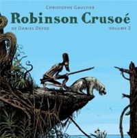 Gaultier-c - Robinson Crusoé, de Daniel Defoe T02