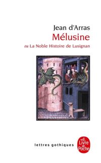 Couverture du livre Mélusine ou La Noble Histoire de Lusignan - Jean Darras