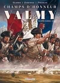 Couverture du livre Champs d'honneur : Valmy - Septembre 1792 - Thierry Gloris - Emiliano Zarcone