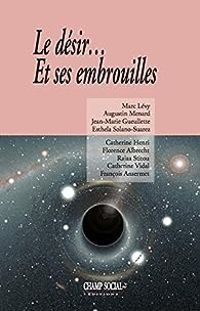 Couverture du livre Le désir... Et ses embrouilles - Marc Levy