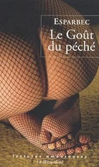 Couverture du livre Le goût du péché - Esparbec 