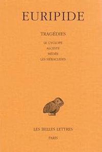 Couverture du livre Le Cyclope - Alceste - Médée - Les Héraclides - Euripide 