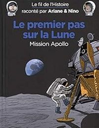 Fabrice Erre - Sylvain Savoia - Le premier pas sur la Lune, Mission Apollo