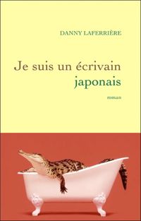 Dany Laferrière De L'académie Française - Je suis un écrivain japonais