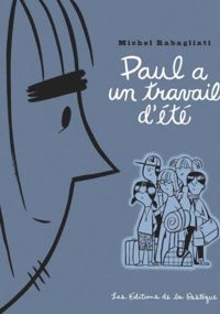 Couverture du livre Paul a un travail d'été - Michel Rabagliati