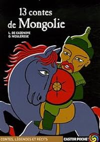 Laure De Cazenove - 13 Contes de l'Empire mongol