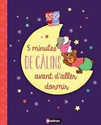 Delphine Gravier Badreddine - 5 minutes de câlins avant d'aller dormir