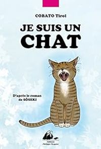 Tirol Cobato - Natsume Soseki - Je suis un chat 