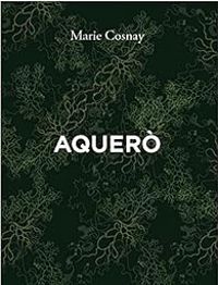 Marie Cosnay - Aquero