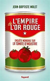 Jean Baptiste Malet - L'Empire de l'or rouge