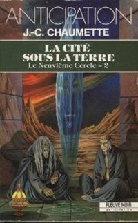 Jean Christophe Chaumette - La cité sous la terre
