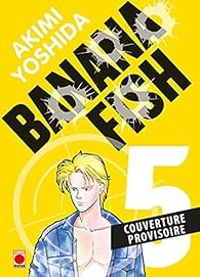 Akimi Yoshida - Banana Fish - Perfect Edition