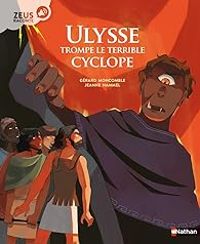 Gerard Moncomble - Ulysse trompe le terrible Cyclope