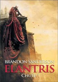 Brandon Sanderson - Chute (Elantris*)