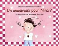 Christine Naumann Villemin - Marianne Barcilon - Un amoureux pour Nina ?