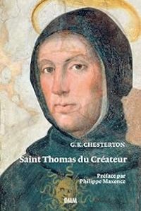 Gilbert Keith Chesterton - Saint Thomas du Créateur