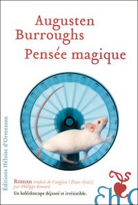 Augusten Burroughs - Pensée magique