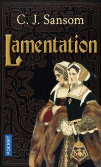 C J Sansom - Lamentation