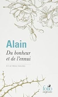  Alain - Du bonheur et de l'ennui et autres textes