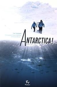 Couverture du livre Antarctica ! - Luc Jacquet