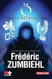 Couverture du livre Ö : L'ange révélateur - Frederic Zumbiehl