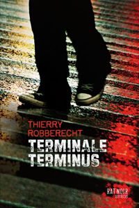 Thierry Robberecht - Olivier Balez(Illustrations) - Terminale Terminus