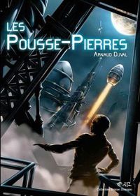 Arnaud Duval - Les Pousse-Pierres