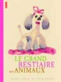 Frederic Kessler - Olivier Charpentier - Le grand bestiaire des animaux