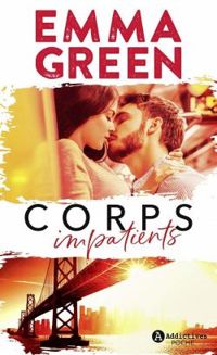 Emma Green - Corps impatients - Intégrale