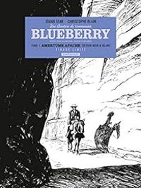 Joann Sfar - Christophe Blain - Lieutenant Blueberry - N&B 01  : Amertume Apache