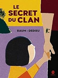 Couverture du livre Le secret du clan - Thierry Dedieu