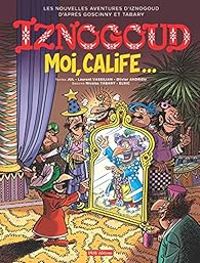 Couverture du livre Moi, calife... - Olivier Andrieu - Jul  - Nicolas Tabary - Laurent Vassilian - Elric Dufau