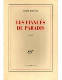 Couverture du livre Les fiancés du paradis - Franz Bartelt