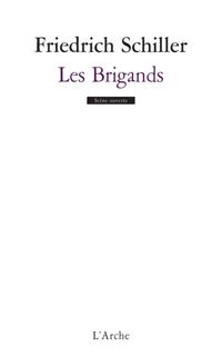 Couverture du livre Les Brigands - Friedrich Von Schiller