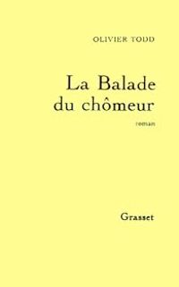 Olivier Todd - La balade du chômeur