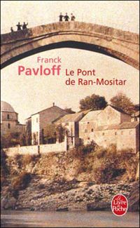 Franck Pavloff - Le Pont de Ran-Mositar