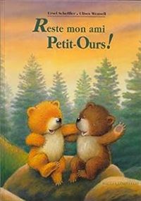 Couverture du livre Reste mon ami Petit-Ours ! - Ursel Scheffler - Ulises Wensell