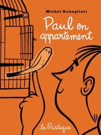 Couverture du livre Paul en appartement - Michel Rabagliati